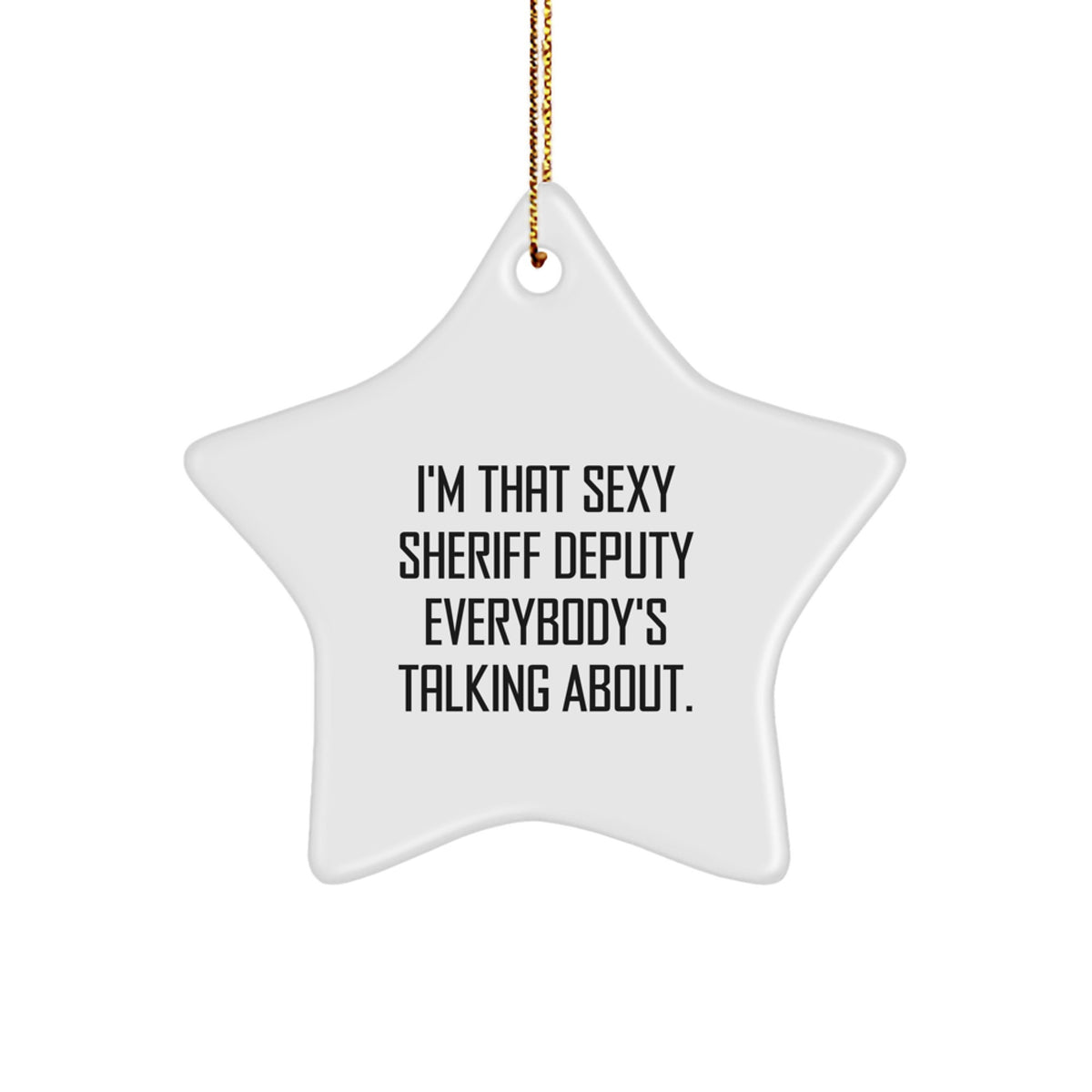Favorite Christmas Gift Sexy Sheriff Deputy Star Ornament for Kids - Image 1