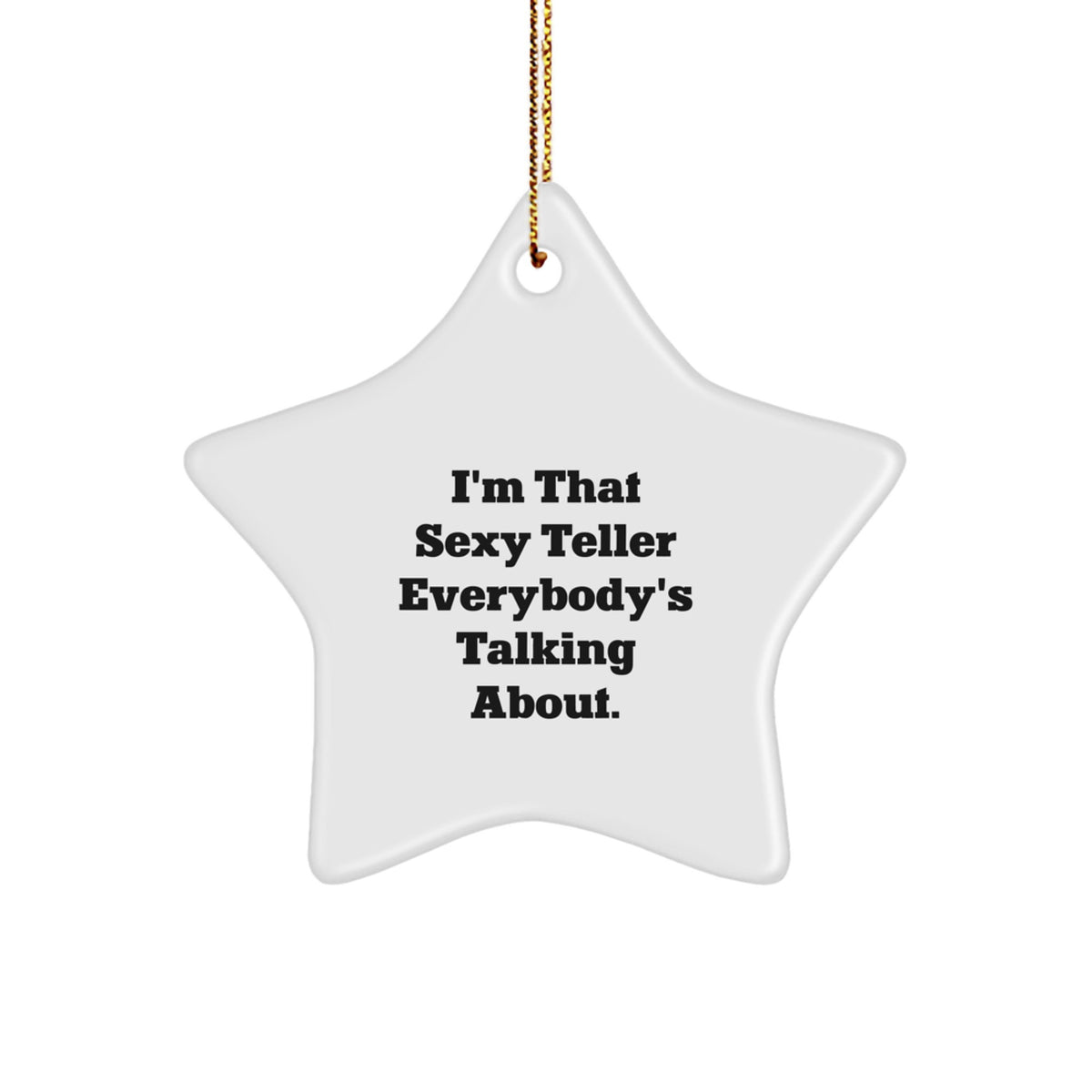 Christmas Unique Gift for Coworkers Idea Star Ornament, Sexy Teller - Image 1