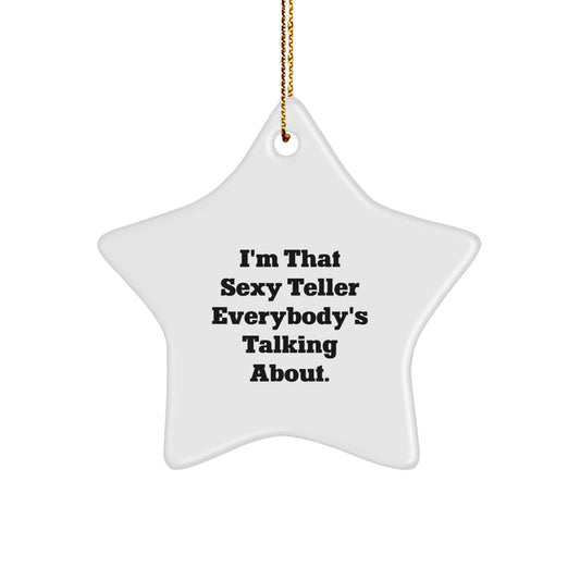 Christmas Unique Gift for Coworkers Idea Star Ornament, Sexy Teller - Image 1
