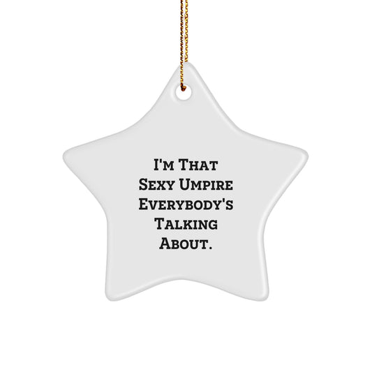 Umpire Novelty Star Ornament for Friends Cheeky Christmas Gift - Image 1