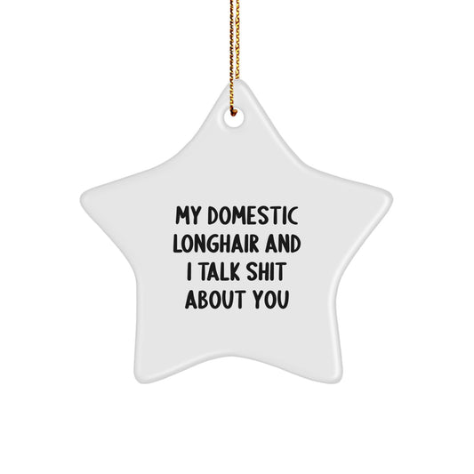 Funny Domestic Longhair Cat Gifts from Me to You - White Star Ornament for Christmas Unique Gifts - Image 1