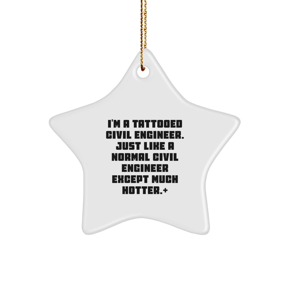 Civil Engineer Star Ornament Gift for Neighbors Collectible Much Hotter - Image 1