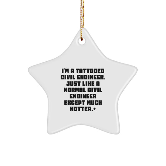Civil Engineer Star Ornament Gift for Neighbors Collectible Much Hotter - Image 1
