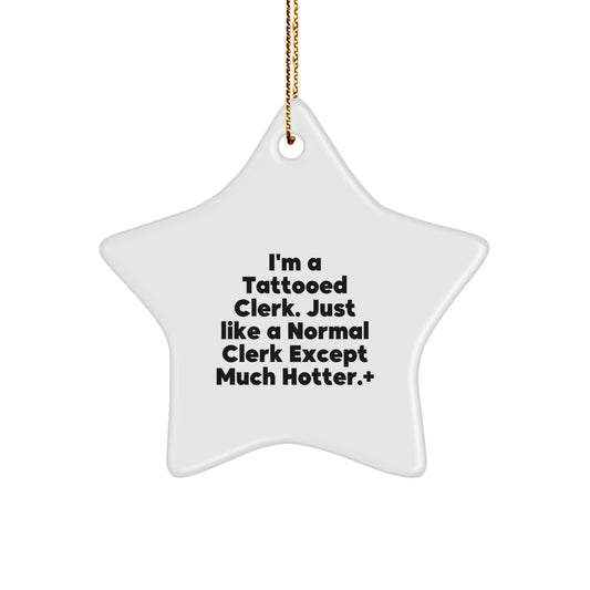 Christmas Ornament Gift A Tattooed Clerk, Just Like A Normal Clerk - Image 1