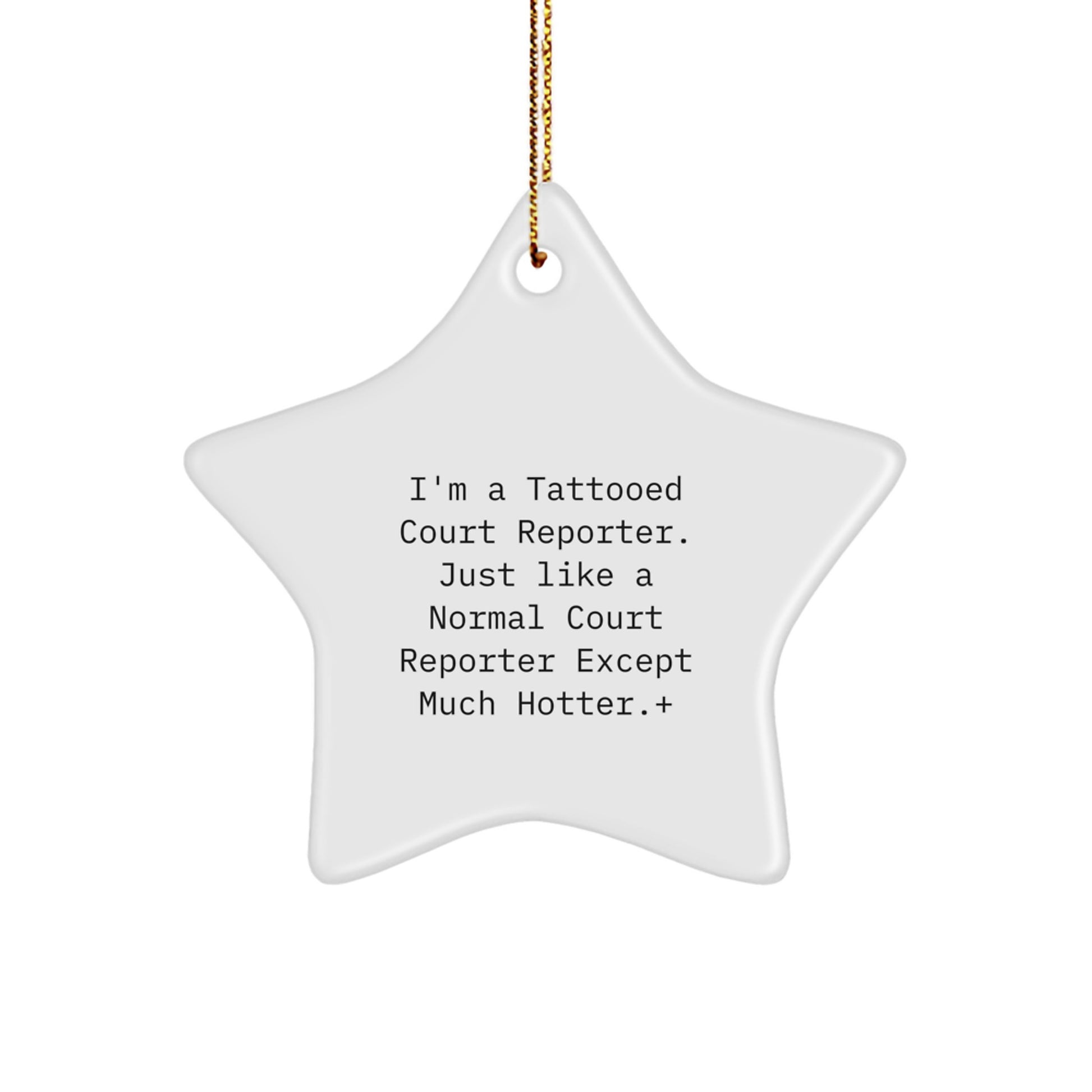 Gifts from Friends for the Hot Court Reporter in Your Life, Court Reporter Star Ornament, Funny Christmas Unique Gifts - Image 1
