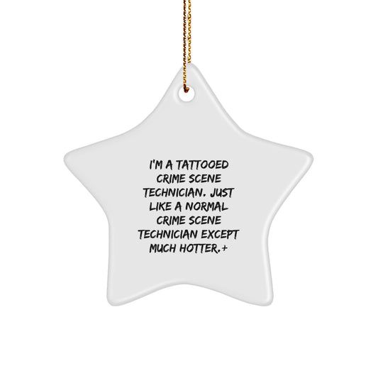 Christmas Gift for Her Funny Crime Scene Tech Ornament, Much Hotter - Image 1