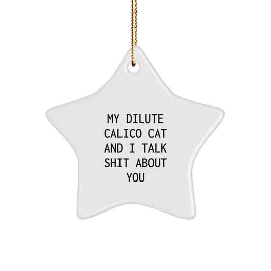 Funny Dilute Calico Cat Star Ornament, Gifts from Family Members, Christmas Unique Gifts for Dilute Calico Cat Lovers - Image 1