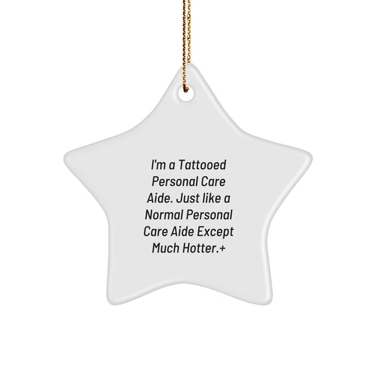 Funny Inspirational Star Ornaments for Personal Care Aide Gifts from Friends, Family, Coworkers - Unique Christmas Decorations - Image 1
