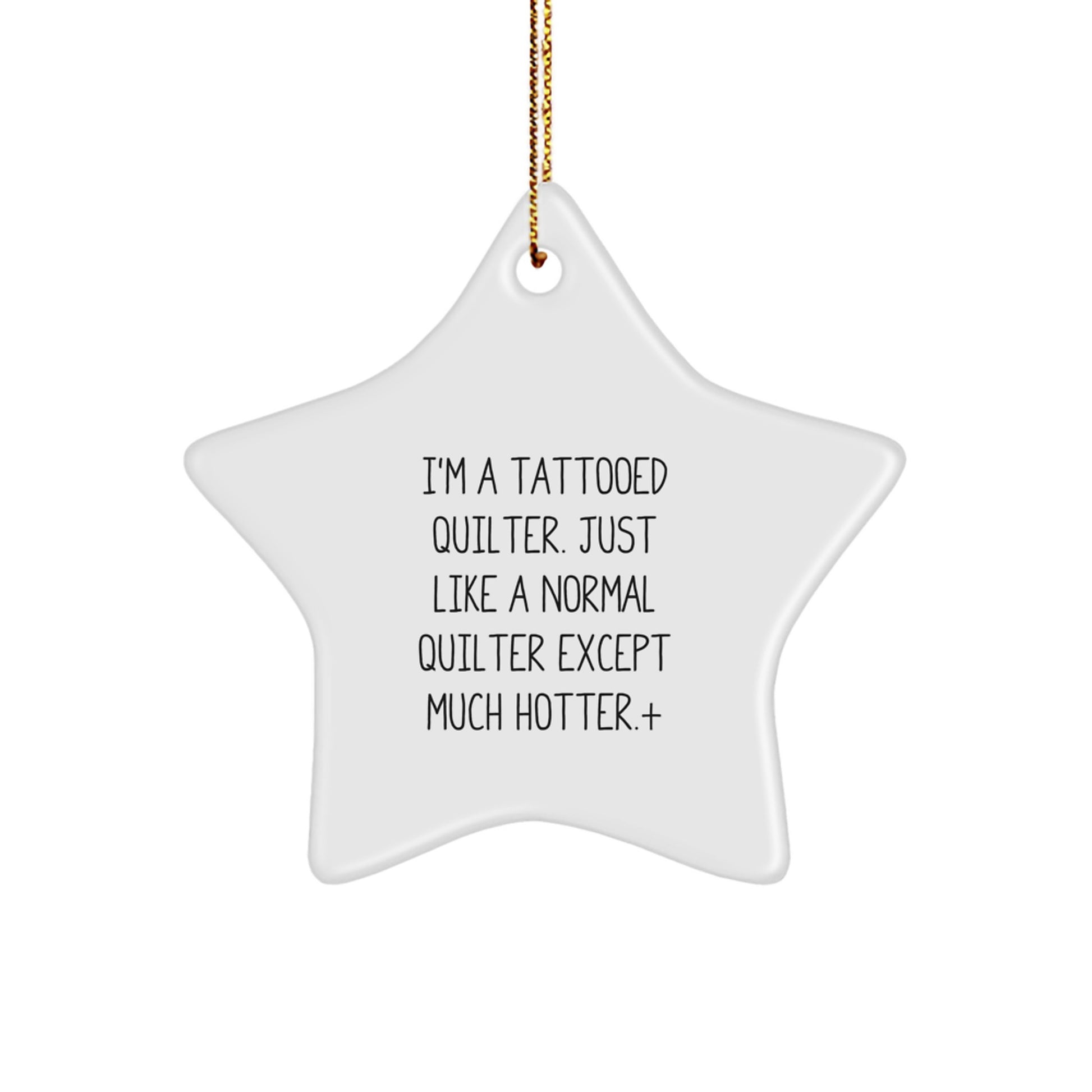 Funny Quilter Gifts, I'm A Tattooed Quilter Gifts for Women, Quilter Star Ornament Christmas Unique Gifts from Friends to Family - Image 1
