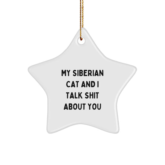 Funny Siberian Cat Star Ornament, Christmas Unique Gifts from Men to Family, Funny Quotes for Siberian Cat Lover, Star Ornament Decoration for Christmas - Image 1