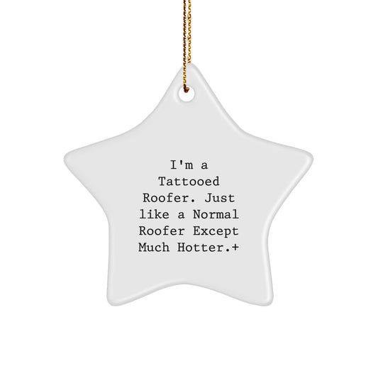 Christmas Ornament Gift Hilarious Tattooed Roofer Keepsake for Kids - Image 1