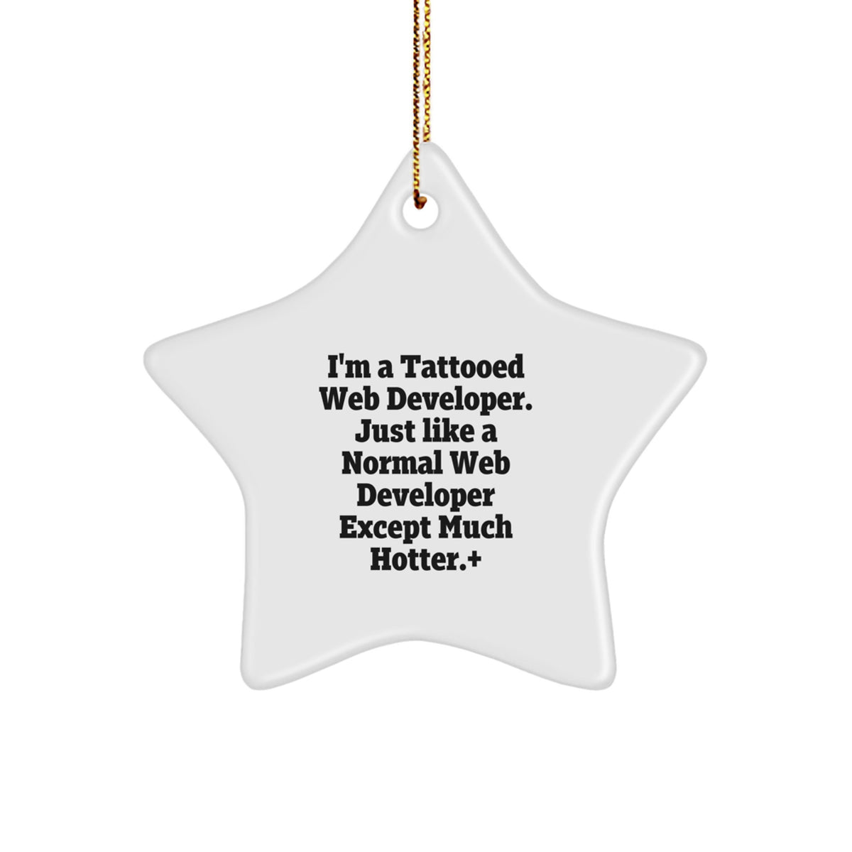 Witty Christmas Ornament Gift for Friends I'm A Tattooed Web Developer - Image 1