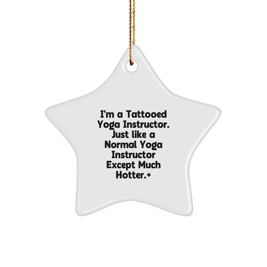 Witty Christmas Ornament Gift for Friends - Tattooed Yoga Instructor - Image 1