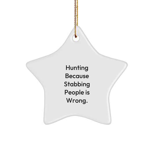 Favorite Christmas Ornament Gift for Kids - Hunting Because Stabbing - Image 1