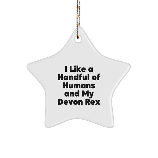 Funny Devon Rex Cat Lover Gifts, Star Ornament from Friends for Christmas, 'I Like A Handful Of Humans And My Devon Rex' - Image 1