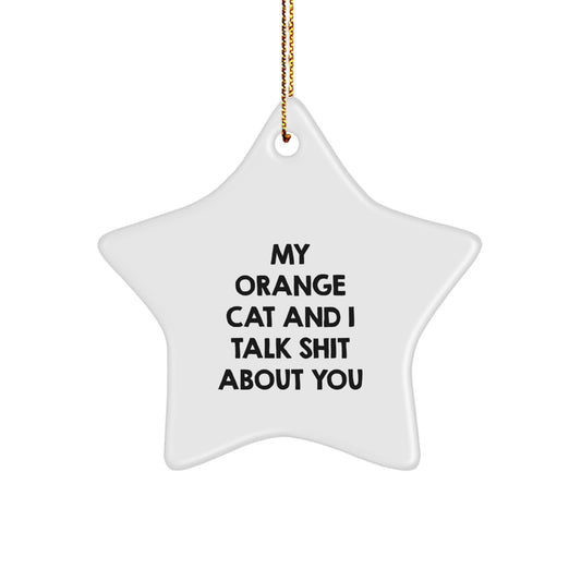 Funny Orange Cat Gifts from Friends for Orange Cat Lovers Star Ornament with Christmas Quote - Unique Christmas Unique Gifts - Image 1