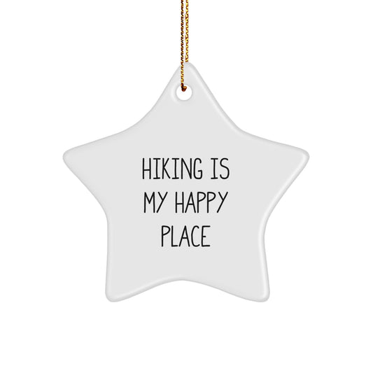 Hiking Star Ornament Gifts from Men to Hiking Friends - Hiking Is My Happy Place - Image 1