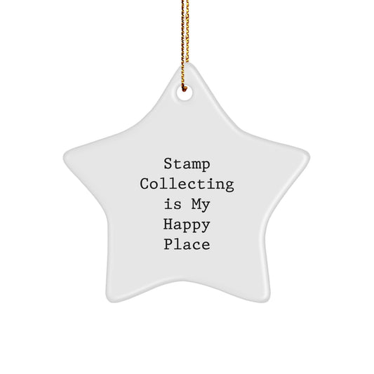 Funny Stamp Collecting Gifts for Men Friends from Family at Christmas - Star Ornament with 'Stamp Collecting Is My Happy Place' Quote - Image 1
