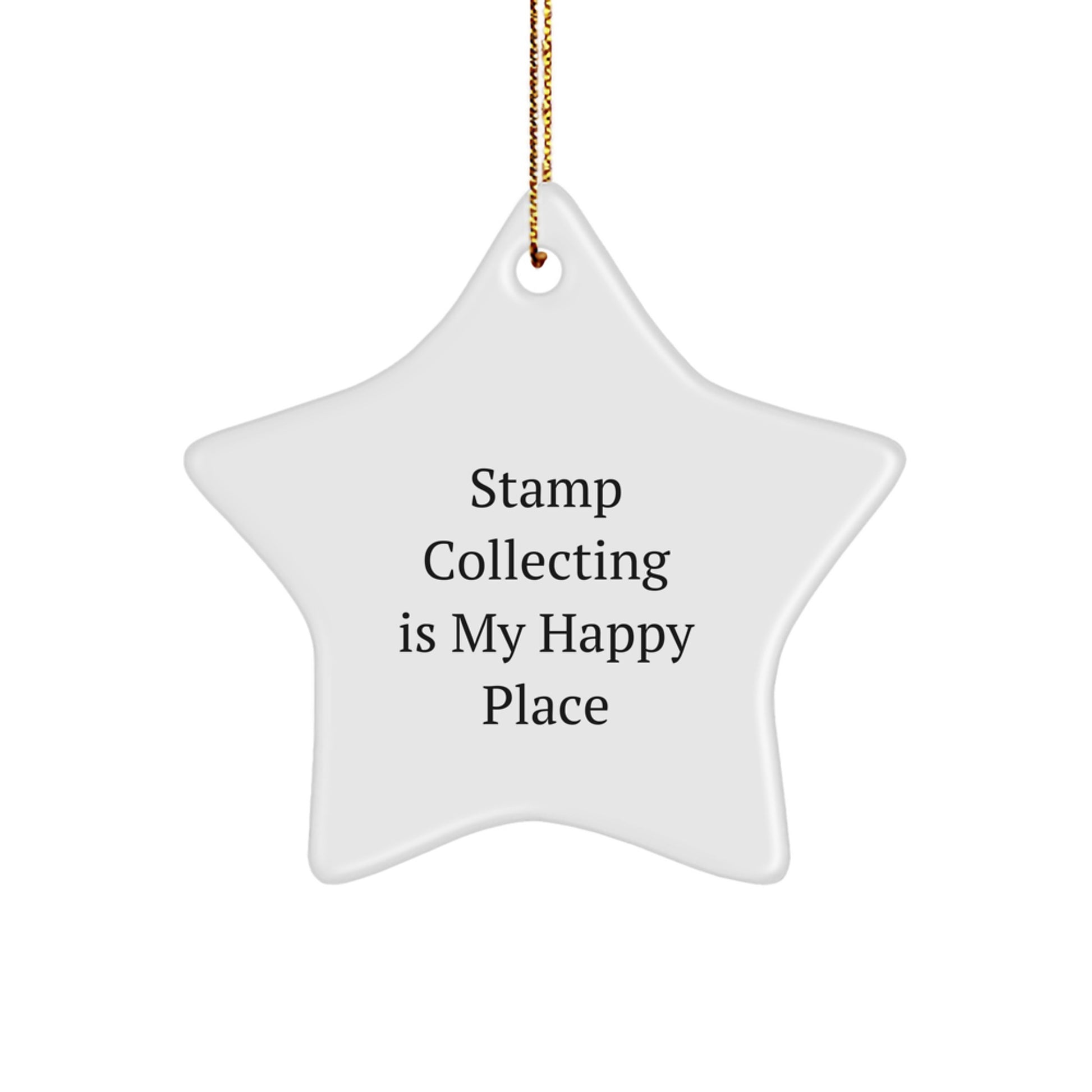 Funny Stamp Collecting Gifts from Friends, Unique Star Ornament for Stamp Collecting Enthusiasts, 'Stamp Collecting Is My Happy Place' Christmas Unique Gifts - Image 1