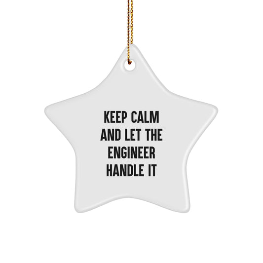 Keep Calm And Let The Engineer Handle It: Engineer Gifts, Engineer Star Ornament, Christmas Unique Gifts from Friends to Engineer - Image 1