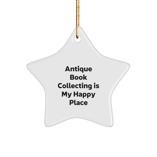 Antique Book Collecting Star Ornament Gifts from Friends for Christmas, Antique Book Collecting Is My Happy Place, Star Shaped Decorations - Image 1