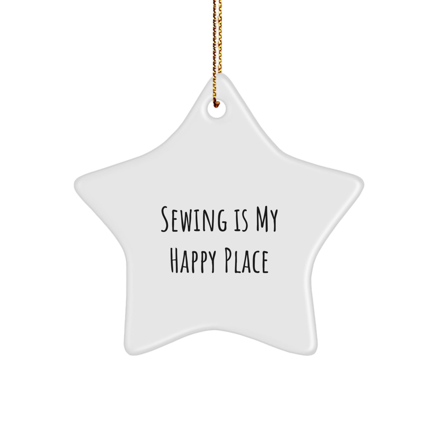 Sewing Gifts from Family, Friends, or Coworkers - Star Ornament for Sewing Enthusiasts, 'Sewing Is My Happy Place' Christmas Unique Gifts - Image 1