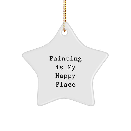 Funny Painting Star Ornament Gifts from Friends for Painting Lovers - 'Painting Is My Happy Place' Star Shaped White Decor - Image 1