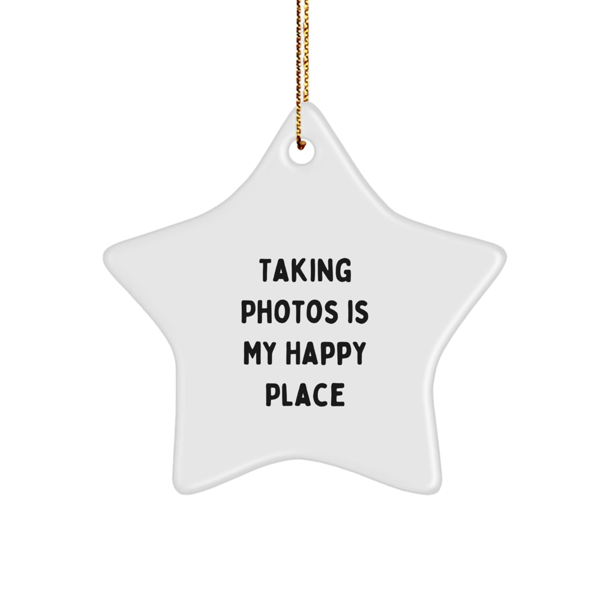 Taking Photos Star Ornament Funny Quote Gifts for Friends Family - Image 1