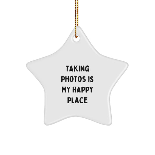 Taking Photos Star Ornament Funny Quote Gifts for Friends Family - Image 1