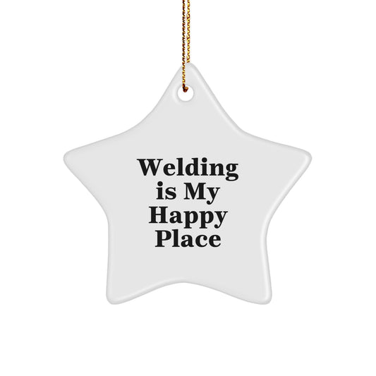 Funny Welding Gifts from Friends for Christmas - Welding Is My Happy Place Star Ornament - Image 1