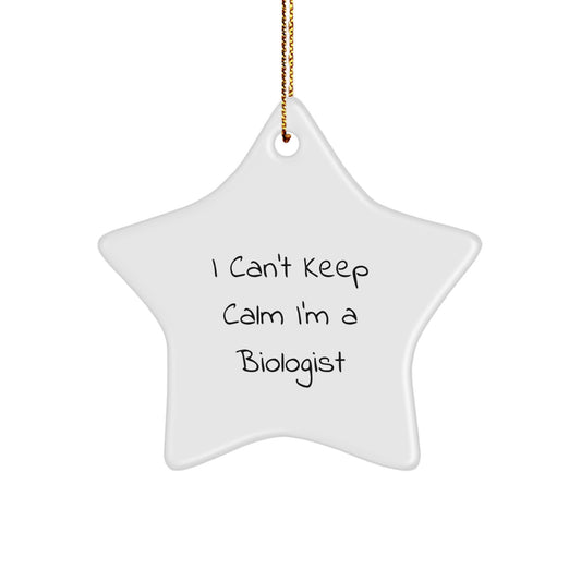 Funny Biologist Gifts from Friends - I Can't Keep Calm I'm A Biologist Star Ornament for Christmas, Gifts for Biologists - Image 1