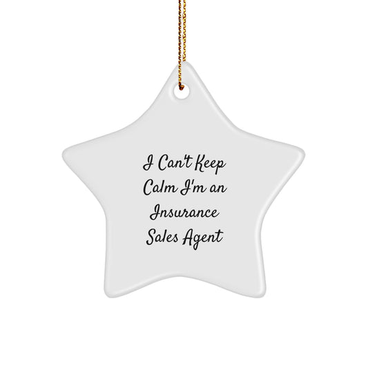 Funny Insurance Sales Agent Gifts from Friends, I Can't Keep Calm I'm An Insurance Sales Agent Star Ornament, Christmas Unique Gifts for Insurance Sales Agent Men Women - Image 1