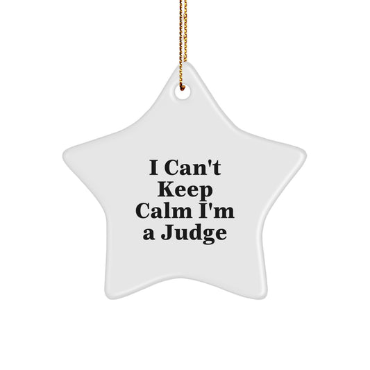 Funny Judge Star Ornament, Gifts from Friends for Christmas Unique Judge Decorations, I Can't Keep Calm I'm A Judge Star Gifts for Judge - Image 1