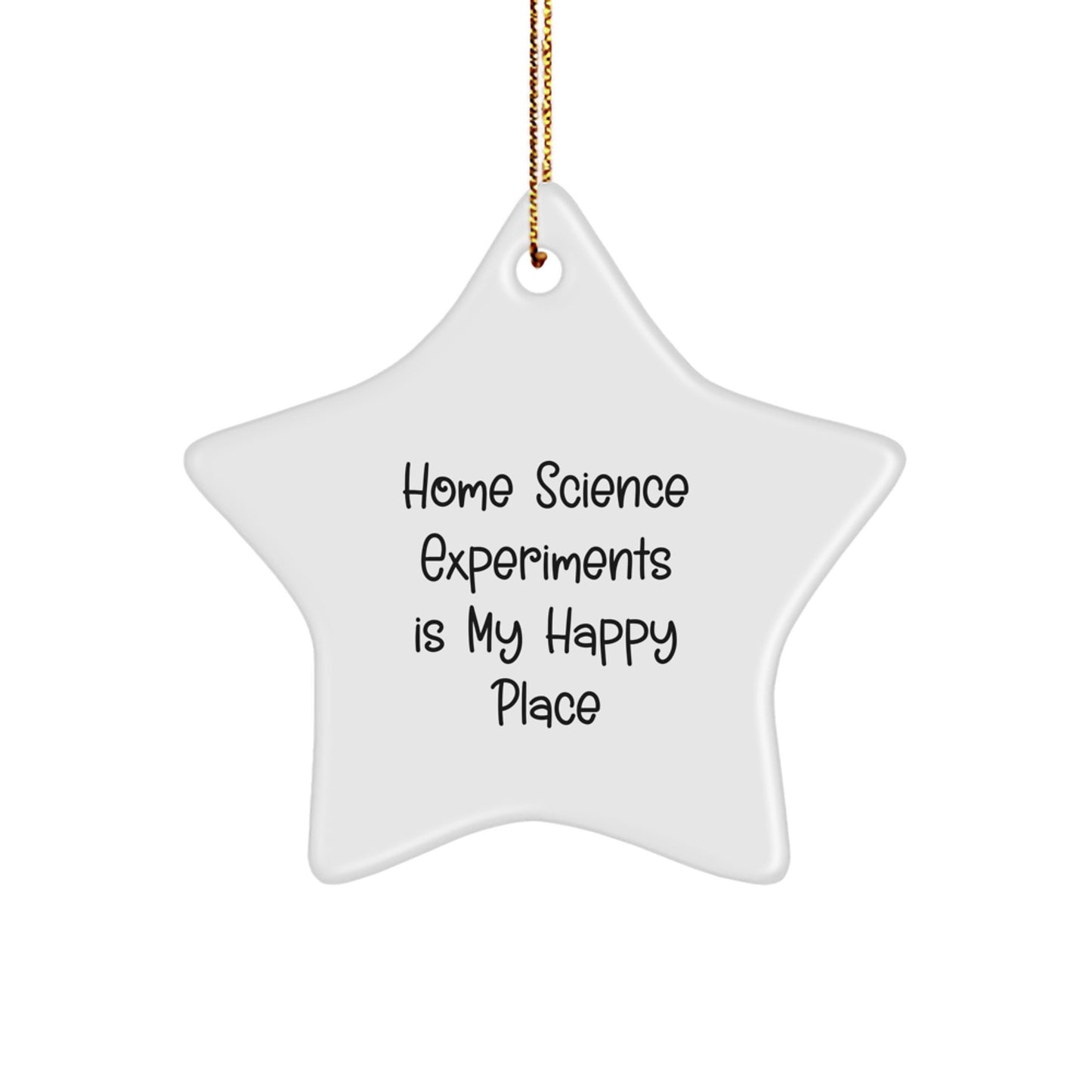 Funny Home Science Experiments Gifts from Men for Women with Star Ornament - 'Home Science Experiments Is My Happy Place' for Christmas Decorations - Image 1