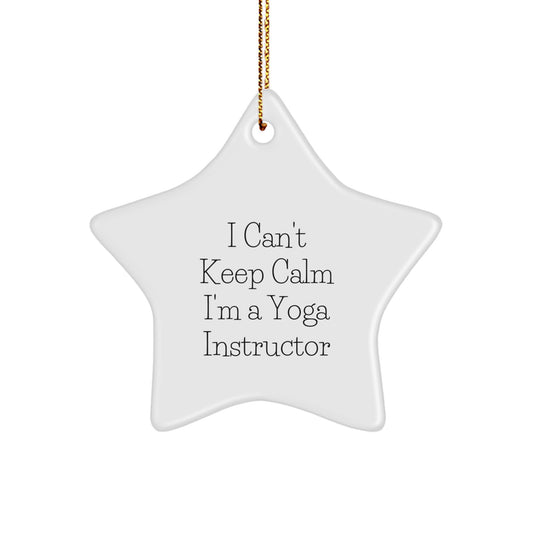 Yoga Instructor Gifts Funny Star Ornament I Can't Keep Calm Gifts from Friends to Yoga Instructors at Christmas - Image 1