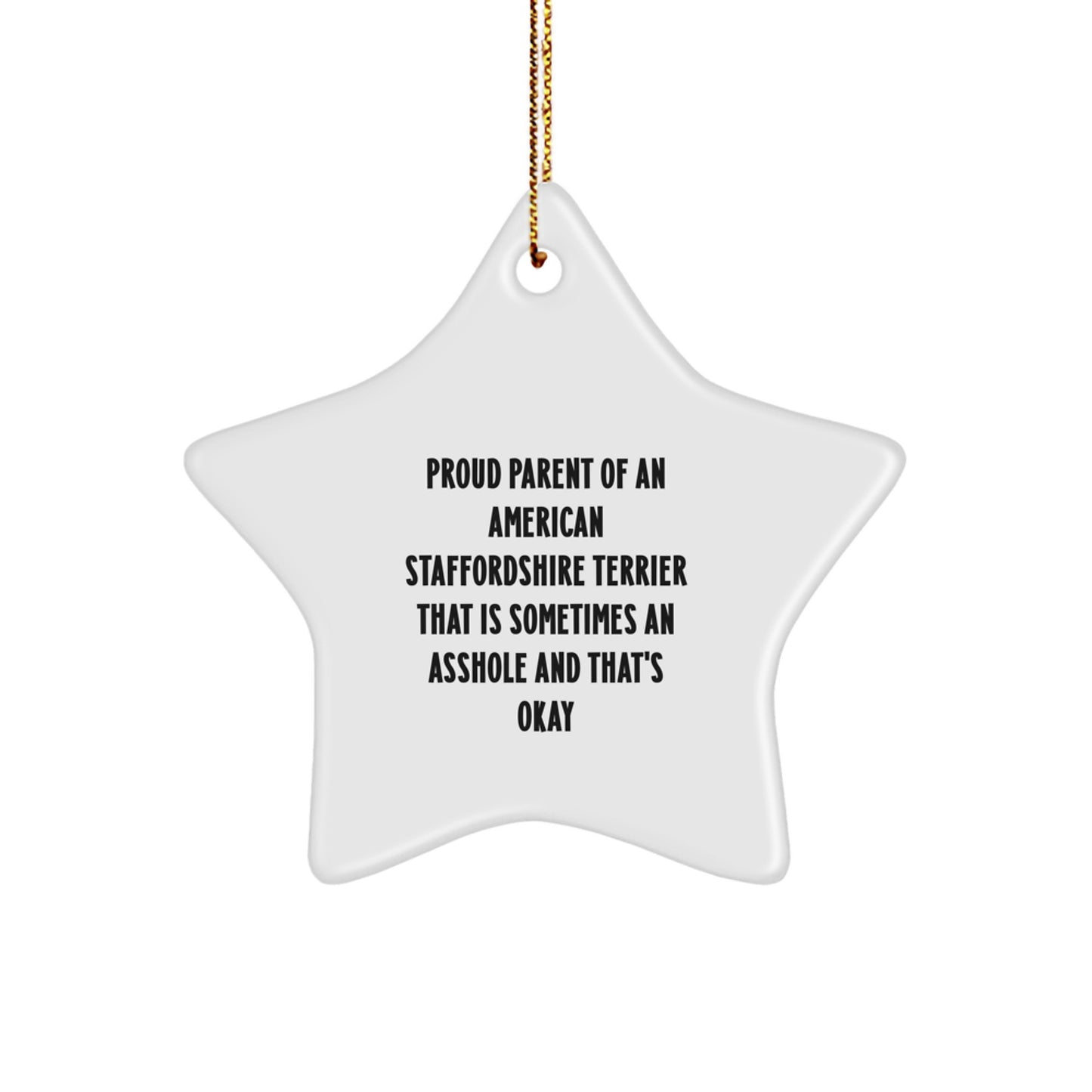 Funny American Staffordshire Terrier Dog Star Ornament, Gifts from Proud Parents to their Men, Women, Family and Friends for Christmas Unique Decorations - Image 1