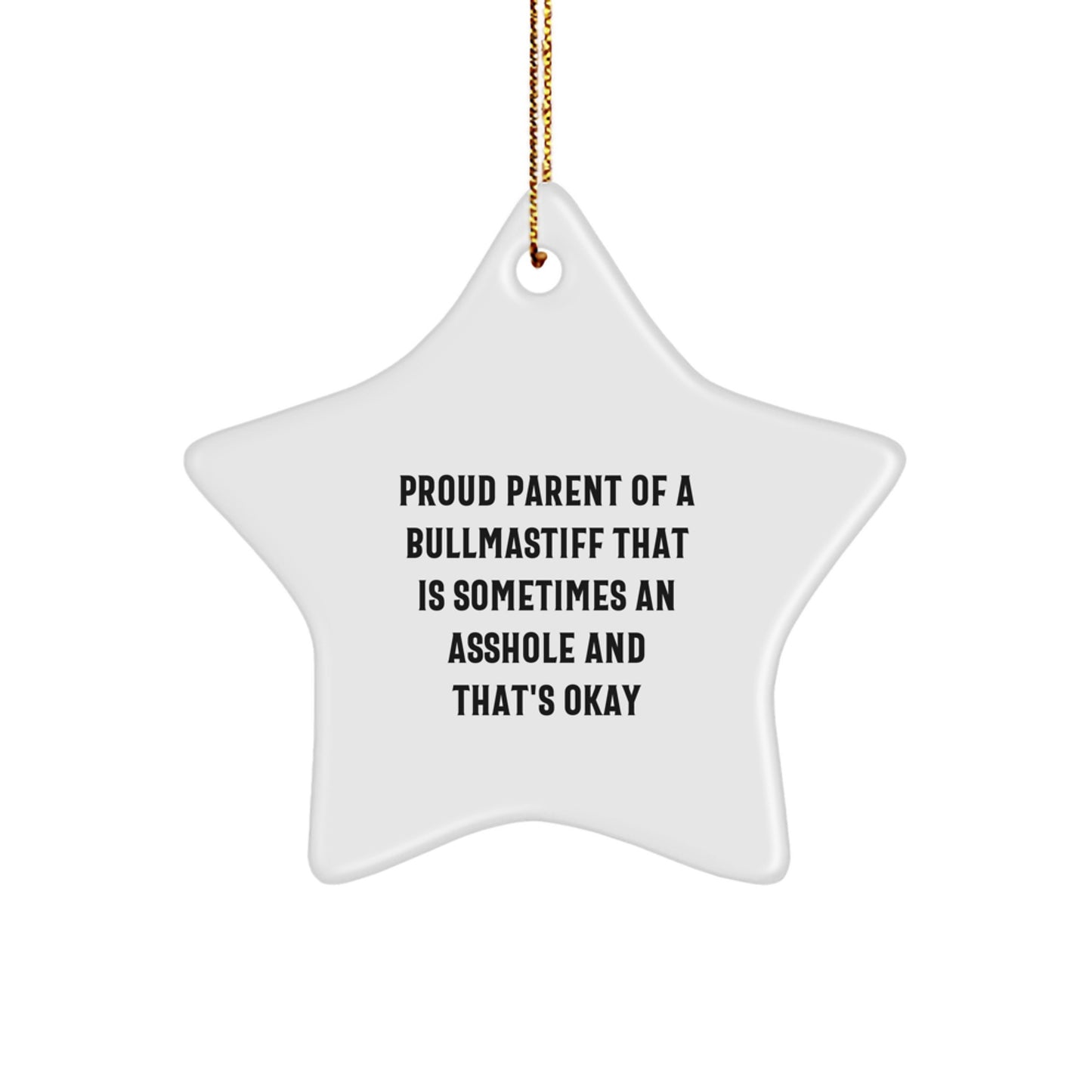 Funny Bullmastiff Dog Gifts, Star Ornament for Christmas, Proud 'Parent' of a Bully - Image 1