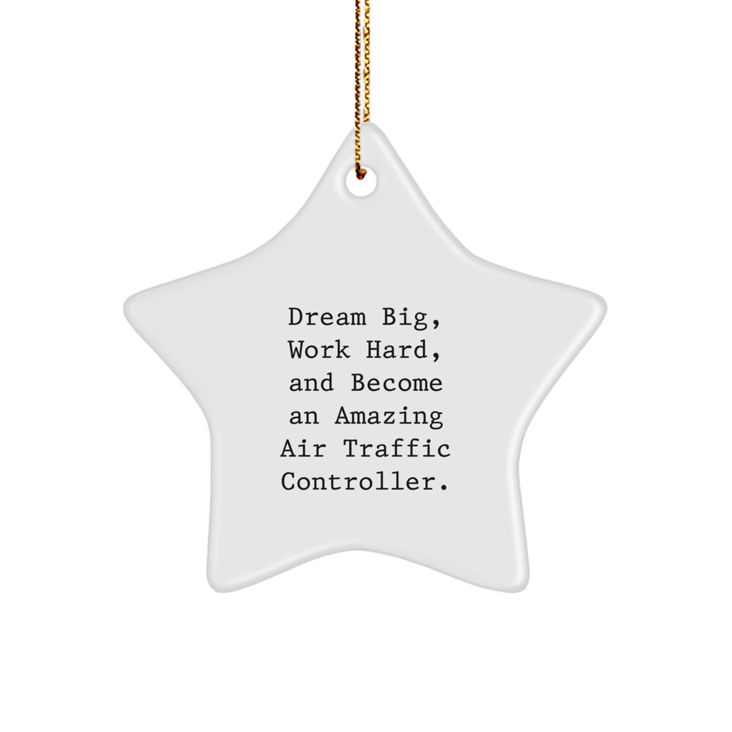 Air Traffic Controller Gifts, Inspirational Quote, Star Ornament, Christmas Unique Gifts from Gifts for Air Traffic Controllers, Men, Women, Friends - Image 1