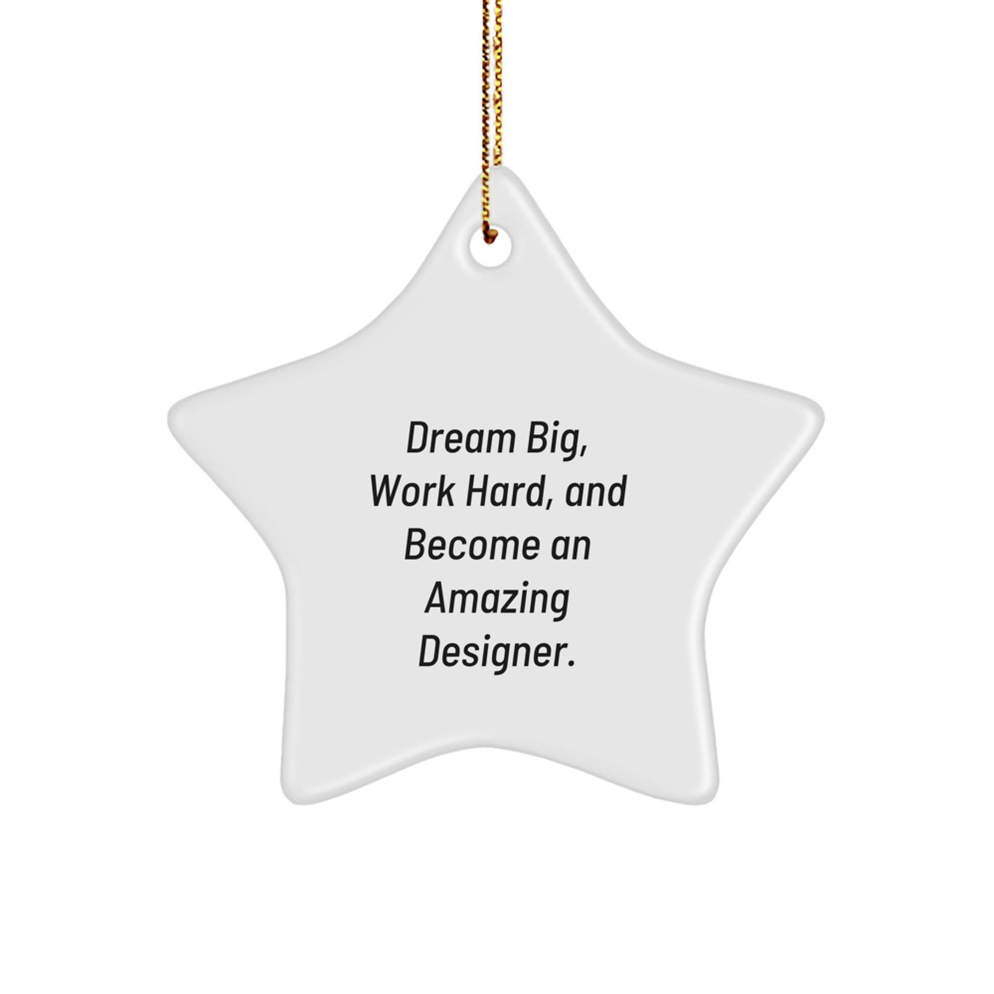 Inspiring Designer Star Ornament Gifts for Him or Her, Funny Quote, Christmas Unique Decorations from Family to Friends - Image 1