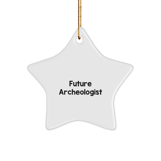 Gifts from Family - Funny Future Archeologist Star Ornament for Christmas - Inspirational Quote - Archeologist Gifts - Image 1