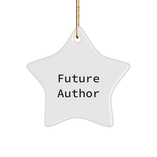Funny Author Gifts from Men to Friends, Unique Star Ornament for Author with Inspirational Quote, Christmas Unique Gifts - Image 1