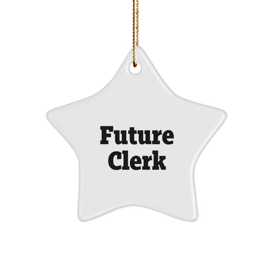 Funny Quote for Future Clerk Star Ornament, Gifts from Family to Clerk, Unique Christmas Unique Gifts for Clerk - Image 1