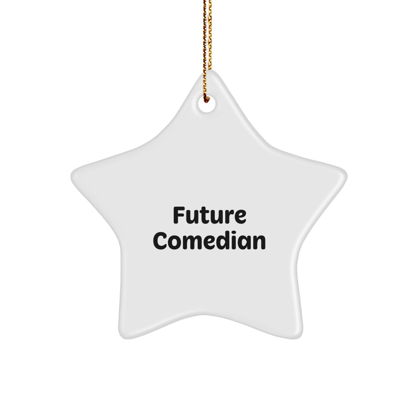 Funny Comedian Gifts from Friends, Christmas Unique Star Ornament for Future Comedian, Inspirational Quote Decor - Image 1