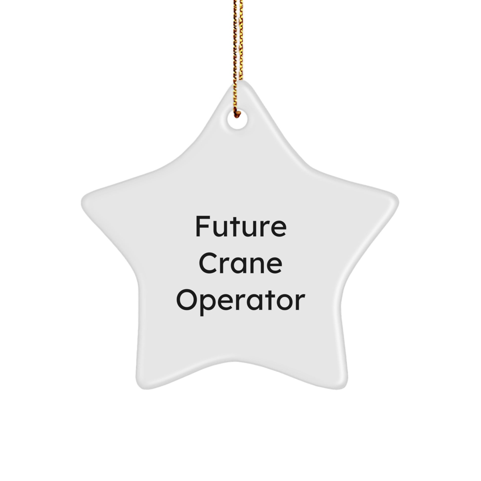 Funny Future Crane Operator Gifts from Friends for Men Star Ornament - Christmas Unique Decorations - Image 1