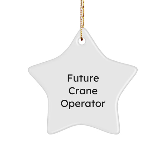 Funny Future Crane Operator Gifts from Friends for Men Star Ornament - Christmas Unique Decorations - Image 1