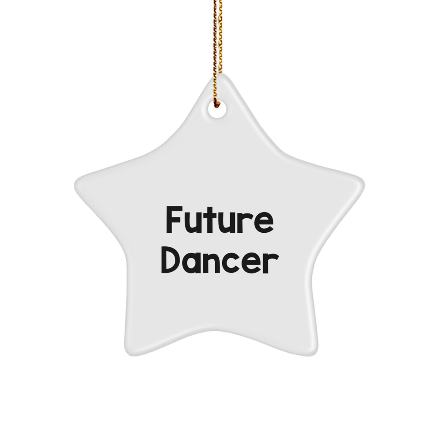 Funny Dancer Gifts from Family to Future Dancer Star Ornament, Gifts for Dancer, Christmas Unique Decorations - Image 1