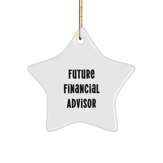 Gifts from Friends for Future Financial Advisors, Funny Inspirational Star Ornament, Christmas Unique Gifts - Image 1