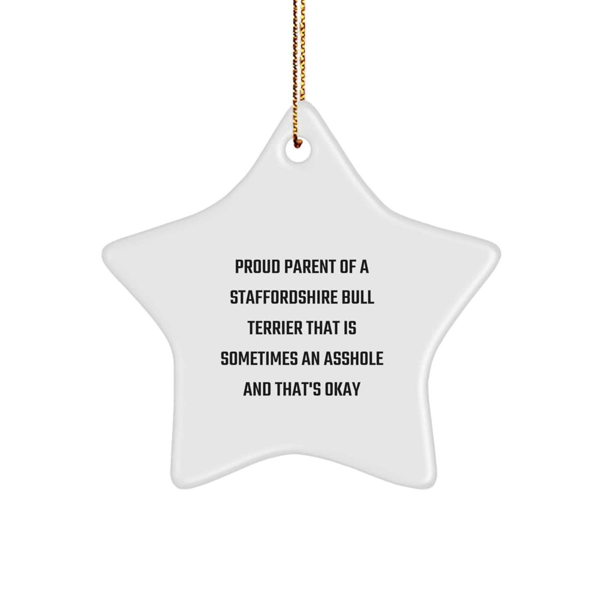 Staffordshire Bull Terrier Dog Star Ornament Funny Gift from Proud Parents to Their Men, Funny Christmas Unique Gifts for Staffordshire Bull Terrier Dog Lovers, Star Shaped White Ornament - Image 1