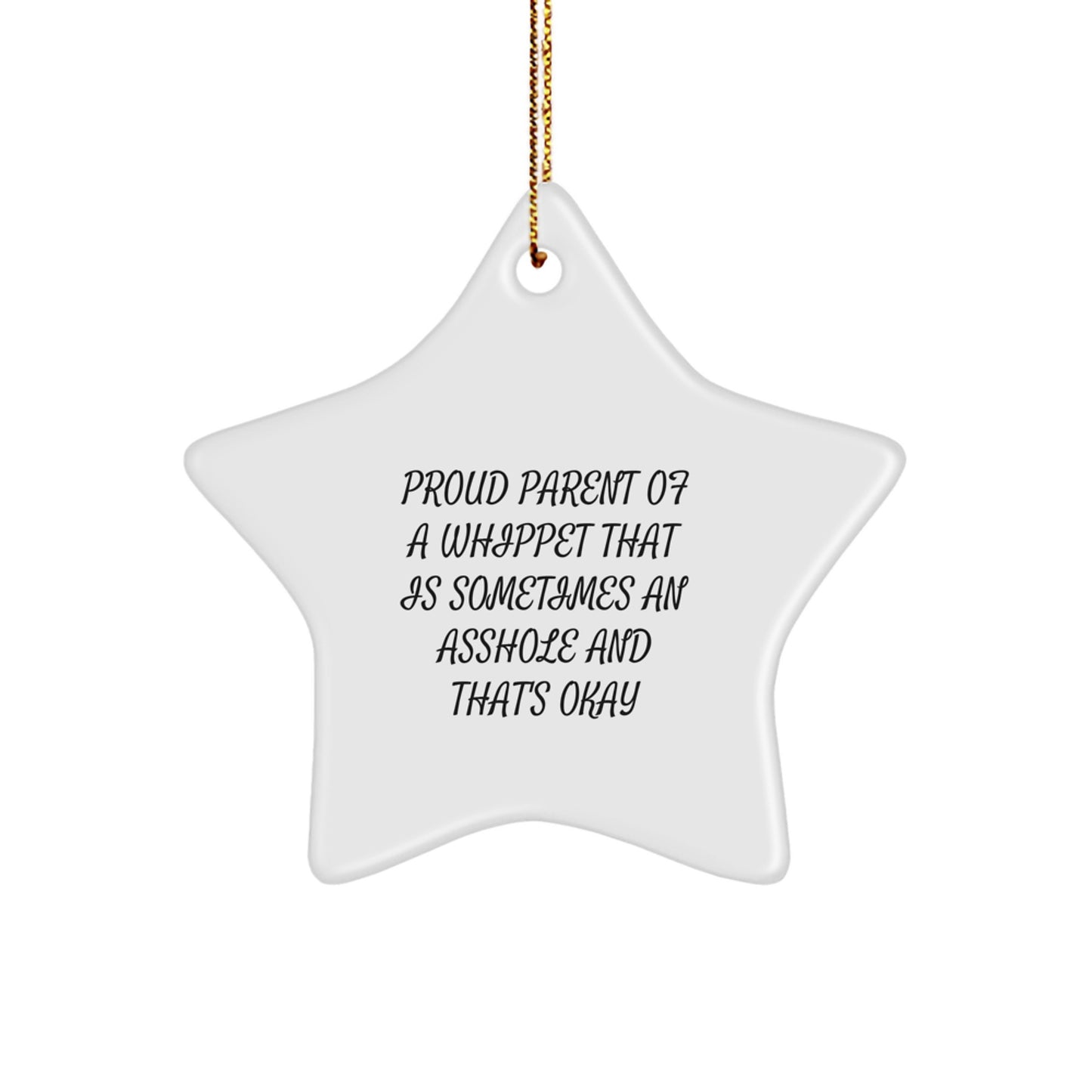 Whippet Dog Mom Funny Star Ornament Gifts from Friends for Christmas - Proud Parent Quote - Image 1