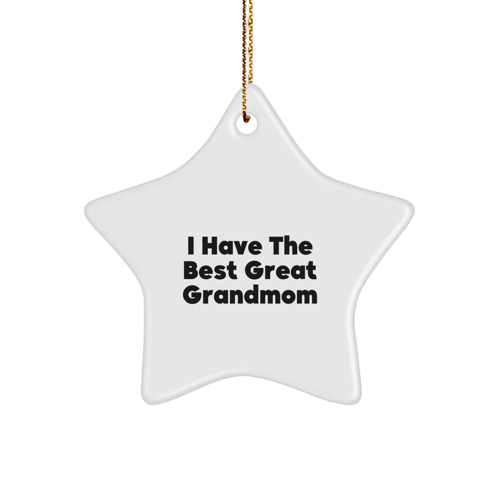 Funny Grandmom Star Ornament Gifts from Family, I Have The Best Great Grandmom, Unique Christmas Unique Gifts for Grandmom - Image 1